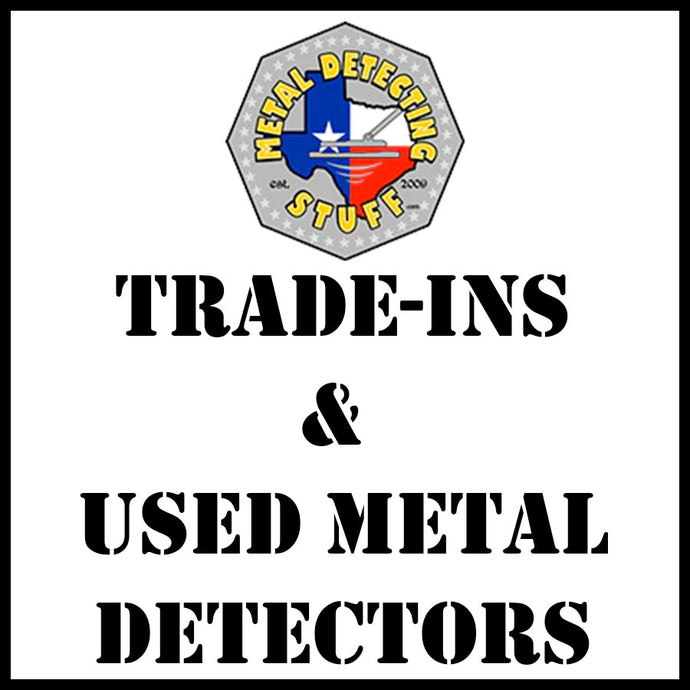 Trade-Ins and Used Metal Detectors