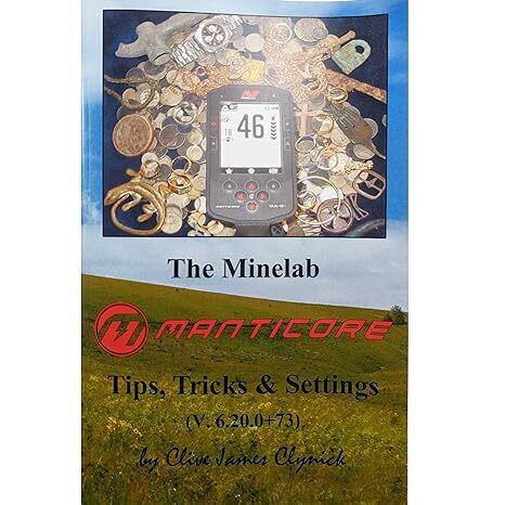 Load image into Gallery viewer, The Minelab Manticore - Tips, Tricks, &amp; Settings by Clive James Clynick
