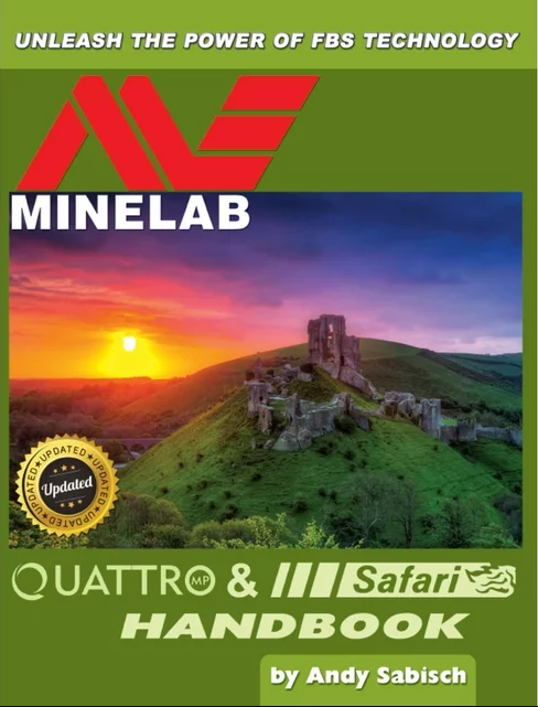 Minelab Quattro and Safari Handbook by Andy Sabisch