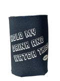 Corally - Hold my Drink & Watch This! Coozie, by HRP