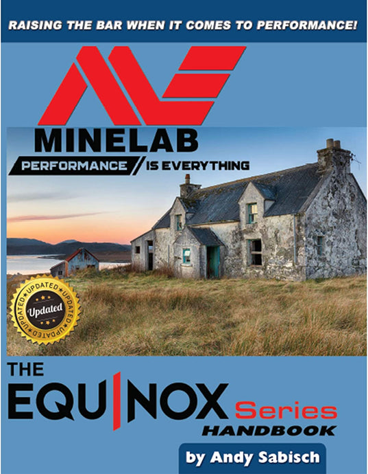 Minelab Equinox Handbook by Andy Sabisch