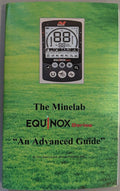 The Minelab Equinox Series "An Advanced Guide" by Clive James Clynick